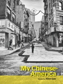 My Chinese-America, Paperback / softback Book My Chinese-America, Paperback / softback Book