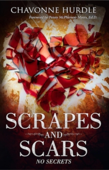 Scrapes and Scars : No Secrets