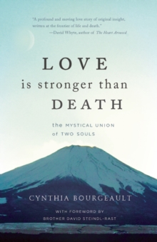 Love Is Stronger Than Death : The Mystical Union of Two Souls