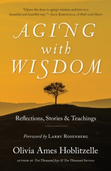 Aging with Wisdom : Reflections, Stories and Teachings