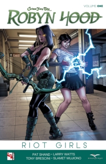 Robyn Hood Volume 1 : Riot Girls, Paperback / softback Book Robyn Hood Volume 1 : Riot Girls, Paperback / softback Book