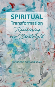 Spiritual Transformation : Reclaiming Our Birthright