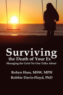 Surviving the Death of Your Ex, Paperback / softback Book Surviving the Death of Your Ex, Paperback / softback Book