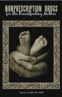 Nonprescription Drugs for the Breastfeeding Mother, Paperback Book Nonprescription Drugs for the Breastfeeding Mother, Paperback Book