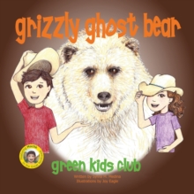 Grizzly Ghost Bear, Paperback / softback Book Grizzly Ghost Bear, Paperback / softback Book