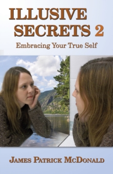 Illusive Secrets 2: Embracing Your True Self