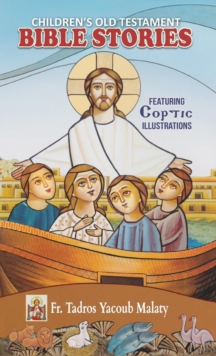 Children's Old Testament Bible Stories : Featuring Coptic Illustrations