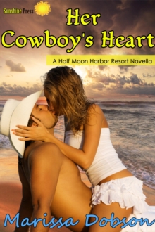 Her Cowboy's Heart : Half Moon Harbor Resort, #3