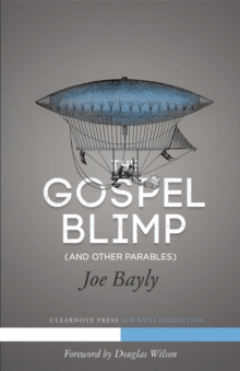 The Gospel Blimp (and Other Parables)