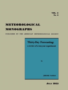 Thirty-Day Forecasting : A Review of a Ten-Year Experiment