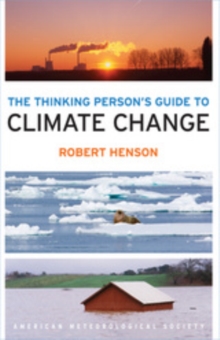 The Thinking Person's Guide to Climate Change