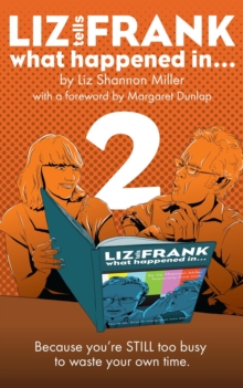 Liz Tells Frank What Happened In...: Volume 2 : Liz Tells Frank What Happened In..., #2