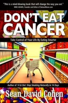 Don't Eat Cancer : Modern Day Cancer Prevention