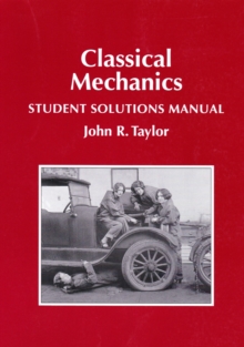 Classical Mechanics Student Solutions Manual