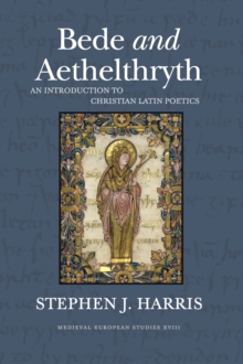 Bede and Aethelthryth : An Introduction to Christian Latin Poetics