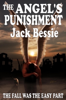 Angel's Punishment : Winner Of The Gold Award For Best Faith/Religious Fiction In The 2015 Global eBook Awards