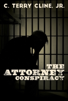 The Attorney Conspiracy, Paperback / softback Book The Attorney Conspiracy, Paperback / softback Book