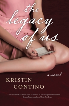 The Legacy of Us : A Novel