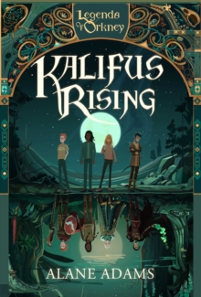 Kalifus Rising : Legends of Orkney Series