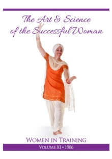 The Art and Science of Successful Woman : Women in Training Vol 11