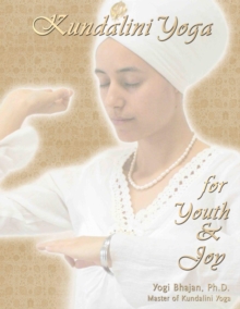 Kundalini Yoga for Youth and Joy