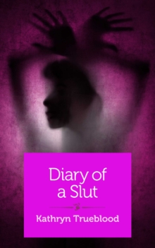 Diary of a Slut : Stories