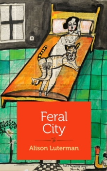 Feral City : Scenes from a Second Marriage