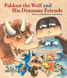Pakkun the Wolf and His Dinosaur Friends, Hardback Book Pakkun the Wolf and His Dinosaur Friends, Hardback Book