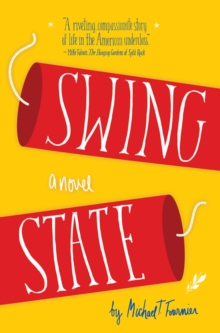 Swing State : A Novel