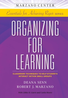 Organizing for Learning : Classroom Techniques to Help Students Interact Within Small Groups