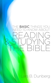 Basic Things You Need To Know About Reading And Studying The Bible