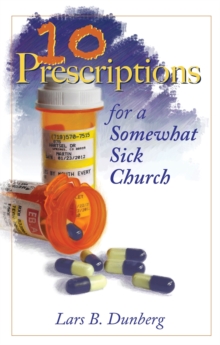 Ten Prescriptions For A Somewhat Sick Church