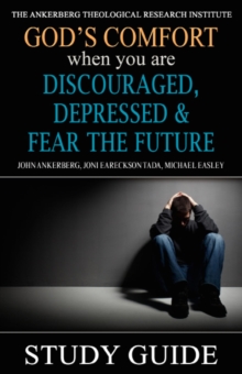 God's Comfort When You Are Discouraged, Depressed And Fear The Future