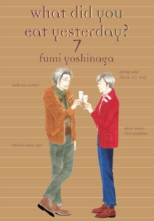 What Did You Eat Yesterday? Volume 7, Paperback / softback Book What Did You Eat Yesterday? Volume 7, Paperback / softback Book