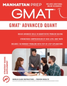 GMAT Advanced Quant : 250+ Practice Problems & Bonus Online Resources, Paperback / softback Book GMAT Advanced Quant : 250+ Practice Problems & Bonus Online Resources, Paperback / softback Book