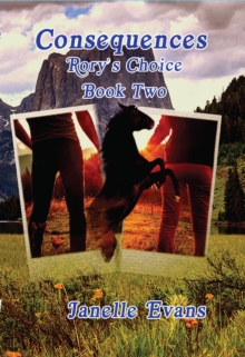 Consequences (Rory's Choice Book Two) : Rory's Choice, #2