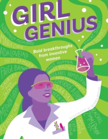 Girl Genius : Bold Breakthroughs From Inventive Women