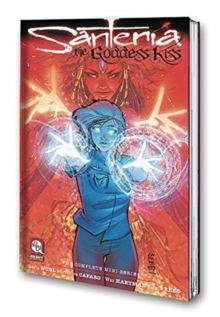 Santeria The Goddess Kiss: Volume 1, Paperback / softback Book Santeria The Goddess Kiss: Volume 1, Paperback / softback Book