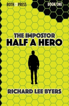 The Impostor : Half a Hero