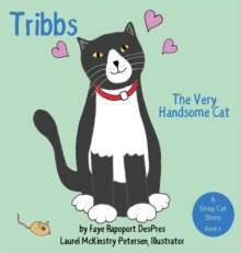 Tribbs : The Very Handsome Cat