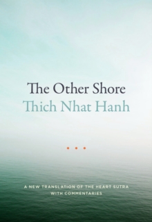 The Other Shore : A New Translation of the Heart Sutra with Commentaries