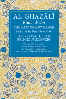 The Book of Knowledge : Book 1 of The Revival of the Religious Sciences