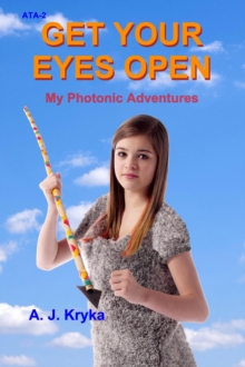 Get Your Eyes Open : My Photonic Adventures