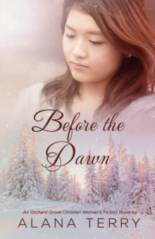 Before the Dawn : An Orchard Grove Christian Women's Fiction Novel