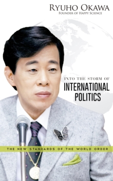 Into the Storm of International Politics: The New Standards of the World Order : The New Standards of the World Order