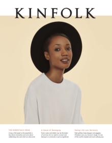 Kinfolk Volume 16 : The Essentials Issue