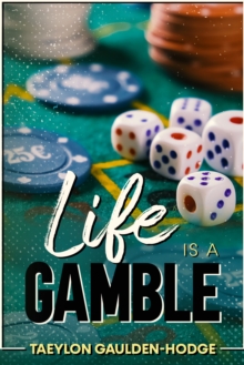 Life Is A Gamble