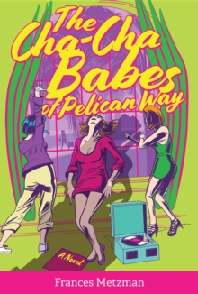 The Cha-Cha Babes of Pelican Way