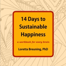 14 Days to Sustainable Happiness