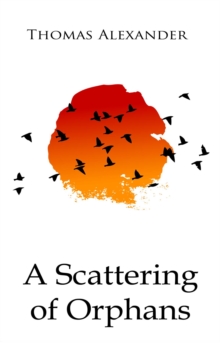 A Scattering Of Orphans